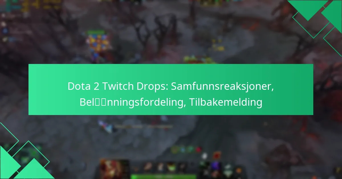 Dota 2 Twitch Drops: Samfunnsreaksjoner, Belønningsfordeling, Tilbakemelding