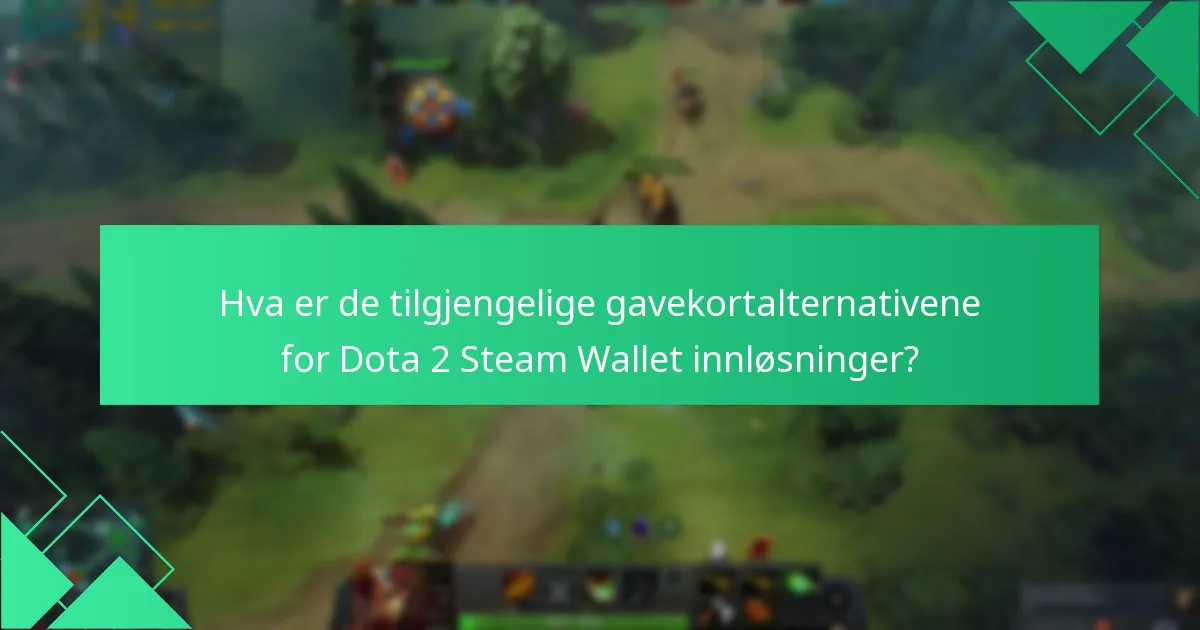 Hva er innløsningsgrensene for Dota 2 Steam Wallet?