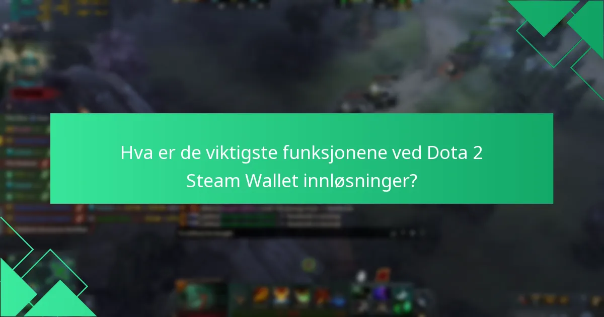 Hvordan kan jeg innløse mine Steam Wallet-midler for Dota 2?