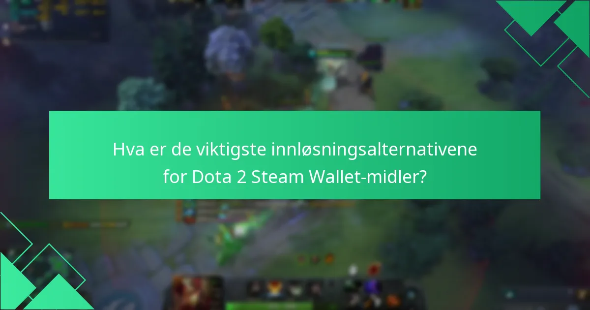 Hvordan innløse Steam Wallet-midler for Dota 2?