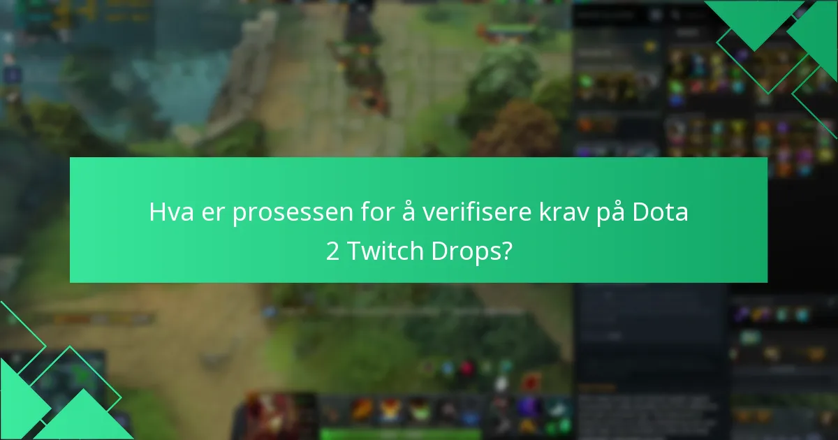 Hvor kan jeg finne støtte for Dota 2 Twitch Drops-problemer?