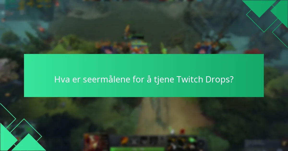 Hvilke plattformer støtter Dota 2 Twitch Drops?