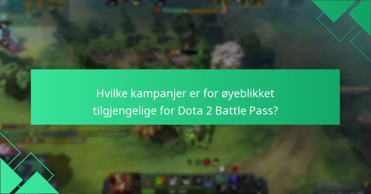 Hvilke kampanjer er for øyeblikket tilgjengelige for Dota 2 Battle Pass?
