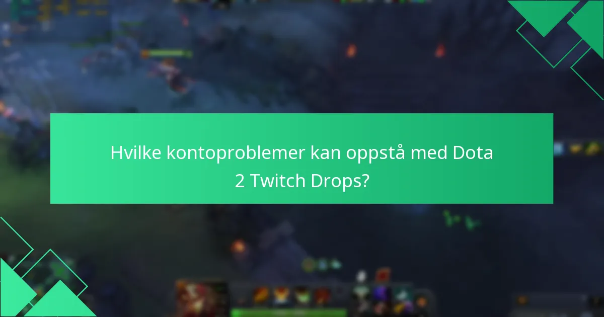 Hvordan sammenlignes Dota 2 Twitch Drops med andre spill?