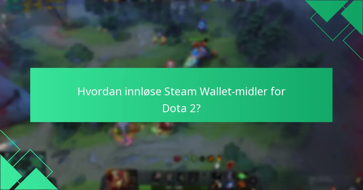 Hvilke nåværende kampanjer er tilgjengelige for Dota 2-innløsninger?