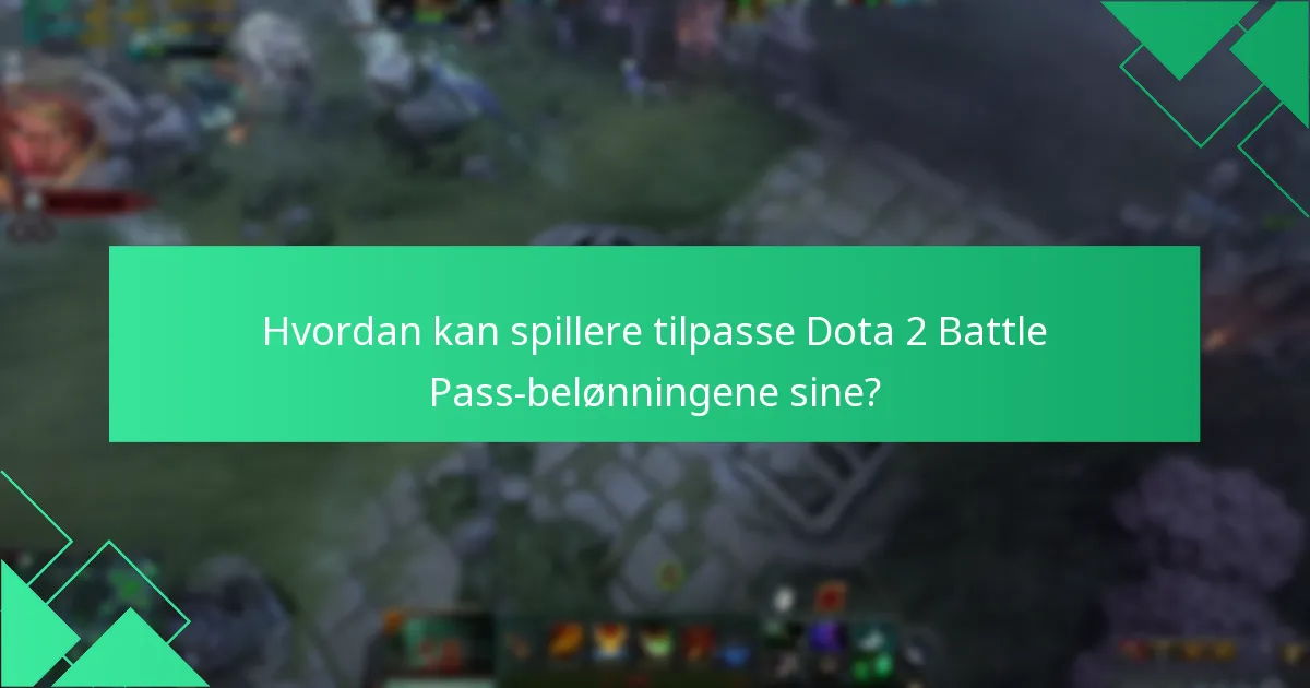 Hvordan sammenlignes Dota 2 Battle Pass med andre spill?