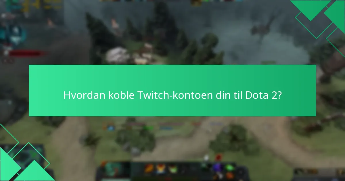 Hvordan sette opp drop-varsler for Dota 2?